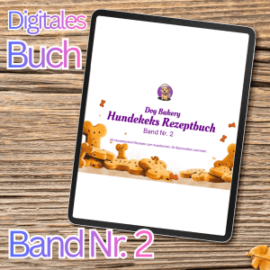 Hundekeks Rezeptbuch Band 2 - 20 Rezepte (E-Book) [Digital]